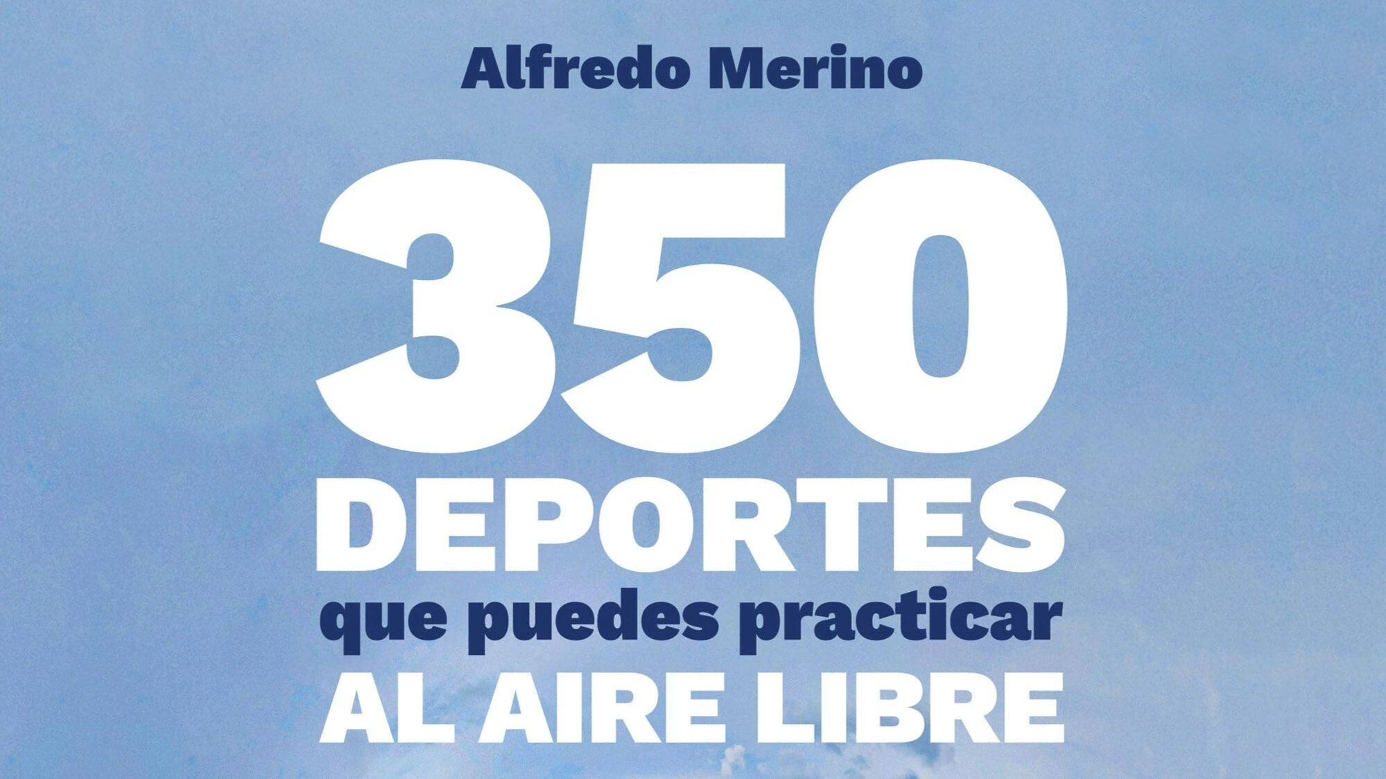 reseña 350 deportes que puedes practicar al aire libre